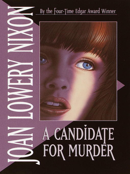 Title details for A Candidate for Murder by Joan Lowery Nixon - Available
